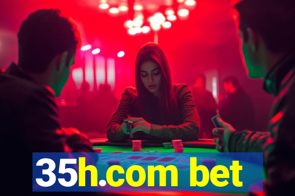 35h.com bet